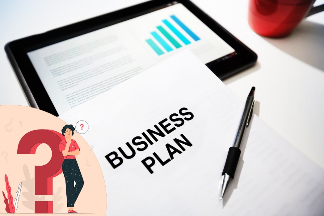 چرا باید طرح کسب و کار یا Business plan داشته باشیم؟